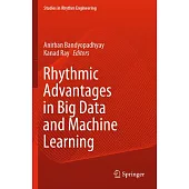 Rhythmic Advantages in Big Data and Machine Learning