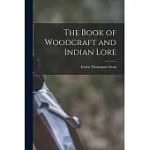 The Book of Woodcraft and Indian Lore