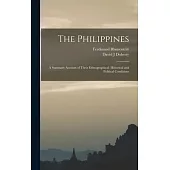 The Philippines: A Summary Account of Their Ethnographical, Historical and Political Conditions