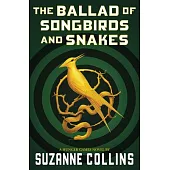 The Ballad of Songbirds and Snakes (a Hunger Games Novel)