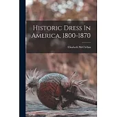 Historic Dress In America, 1800-1870