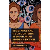 Resistance and Its Discontents in South Asian Women’s Fiction