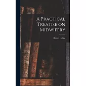A Practical Treatise on Midwifery