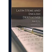 Latin Stems and English Derivatives: For Second Year Latin