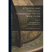 A Critical And Exegetical Commentary On The Book Of Job: Together With A New Translation; Volume 2