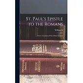 St. Paul’s Epistle to the Romans: A new Translation With A Brief Analysis