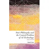 Stoic Philosophy and the Control Problem of AI Technology: Caught in the Web