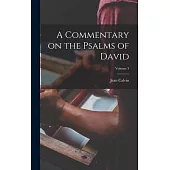 A Commentary on the Psalms of David; Volume 3