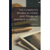 The Complete Works in Verse and Prose of Andrew Marvell