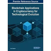 Blockchain Applications in Cryptocurrency for Technological Evolution