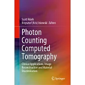 Photon Counting Computed Tomography: Clinical Applications, Image Reconstruction and Material Discrimination