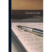 Gradatim: An Easy Latin Translation Book for Beginners