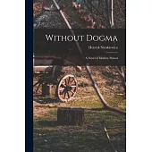 Without Dogma: A Novel of Modern Poland