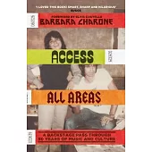 Access All Areas: A Backstage Pass Through 50 Years of Music and Culture