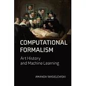 Computational Formalism: Art History and Machine Learning