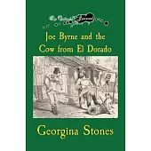 An Outlaw’s Journal: Joe Byrne and the Cow from El Dorado