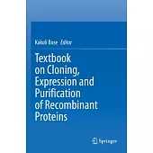 Textbook on Cloning, Expression and Purification of Recombinant Proteins
