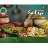 Aaharam - Sadhya - A Perfect Culinary Legacy from God’s Own Country