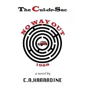 The Cul-de-Sac: No Way Out