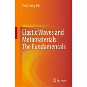 Elastic Waves and Metamaterials: The Fundamentals