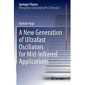 A New Generation of Ultrafast Oscillators for Mid-Infrared Applications