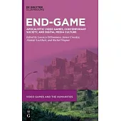 End Game: Apocalyptic Video Games, Contemporary Society, and Digital Media Culture