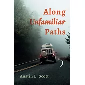 Along Unfamiliar Paths