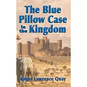 The Blue Pillow Case in the Kingdom