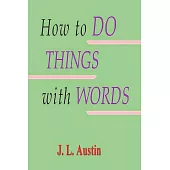 How to Do Things with Words