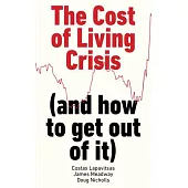 The Real Causes of the Cost of Living Crisis (and How to Get Out of It)