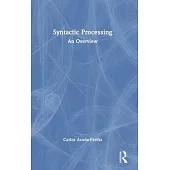 Syntactic Processing: An Overview