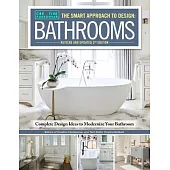 Smart Approach to Design: Bathrooms, Revised and Updated 3rd Edition: Complete Design Ideas to Modernize Your Bathroom