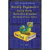 Wordly Pagemore’s Early Worm Activities & Games: The Shadow Princess Edition