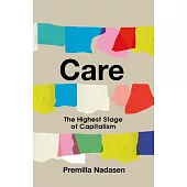 Care: The Highest Stage of Capitalism