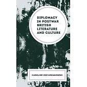 Diplomacy in Postwar British Literature and Culture