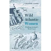 Wild Atlantic Women: Walking Ireland’s West Coast