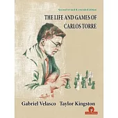 The Life and Games of Carlos Torre