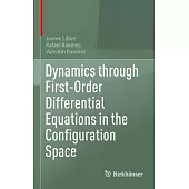 Dynamics Through First-Order Differential Equations in the Configuration Space