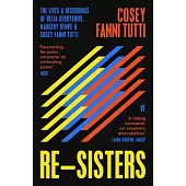 Re-Sisters: The Lives and Recordings of Delia Derbyshire, Margery Kempe and Cosey Fanni Tutti