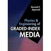 Physics and Engineering of Graded-Index Media