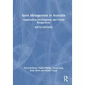 Sport Management in Australia: Organisation, Development and Global Perspectives