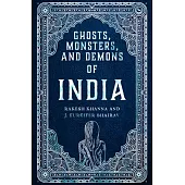 Ghosts, Monsters and Demons of India