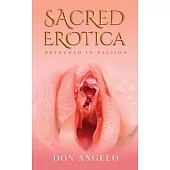 Sacred Erotica: Drenching In Passion