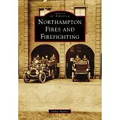 Northampton Fires and Firefighting