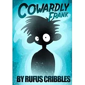Cowardly Frank