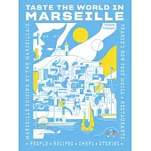 Taste the World in Marseille: Marseille Cuisine by the Marseillais