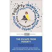 The Escape from Poverty: Breaking the Vicious Cycles Perpetuating Disadvantage