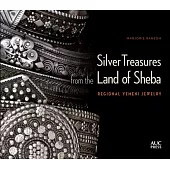 Silver Treasures from the Land of Sheba: Regional Yemeni Jewelry