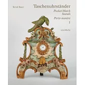 Taschenuhrständer Porte-Montre Pocket-Watch Stands: Eine Su]ddeutsche Privatsammlung