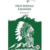 Old Indian Legends